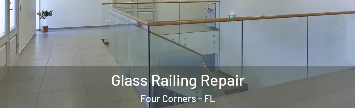  Glass Railing Repair Four Corners - FL