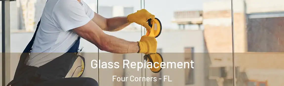 Glass Replacement Four Corners - FL