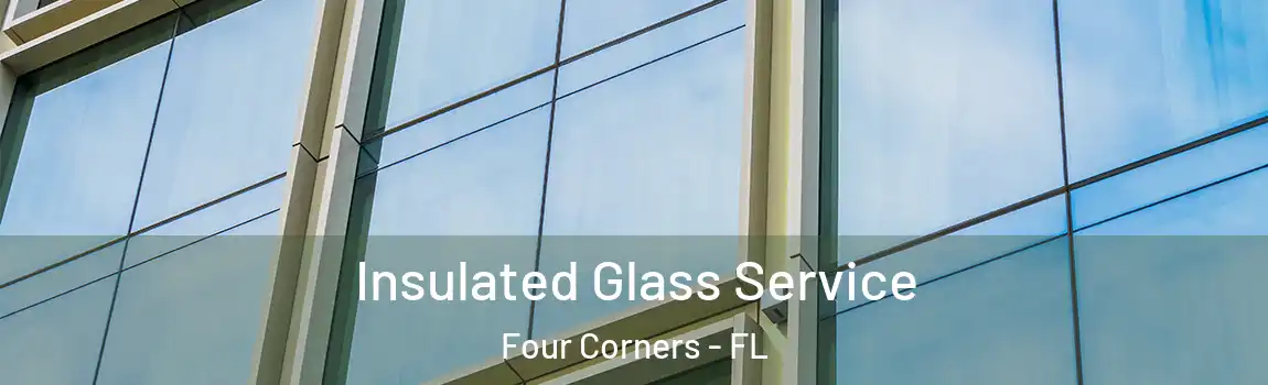  Insulated Glass Service Four Corners - FL